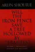 Will the Iron Fence save a Tree hollowed by Termites?: Defence imperatives beyond the Military