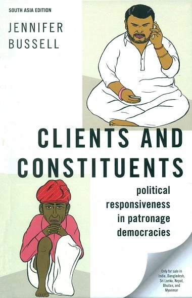 Clients and constituents: political responsiveness in patronage democracies