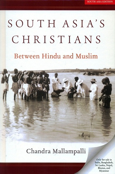 South Asia's Christians: between Hindu and Muslim