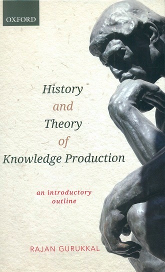 History and theory of knowledge production: an introductory outline