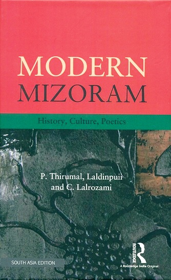 Modern Mizoram: history, culture, poetics