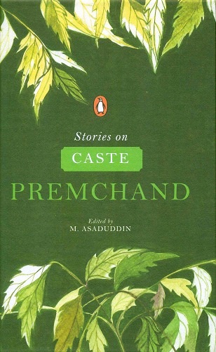 Stories on caste, ed. with an introd. by M. Asaduddin, tr. from Hindi and Urdu by M. Asaduddin and others