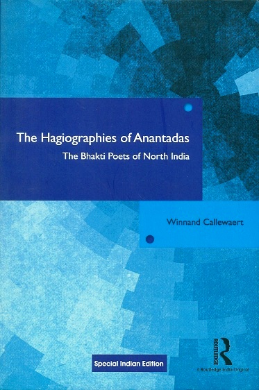 The hagiographies of Anantadas: the Bhakti poets of North India