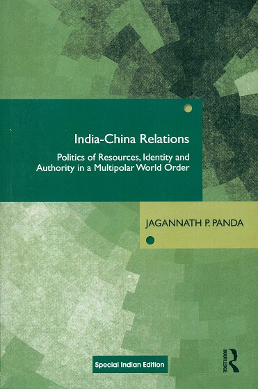 India-China relations: politics of resources, identity and authority in a multipolar world order