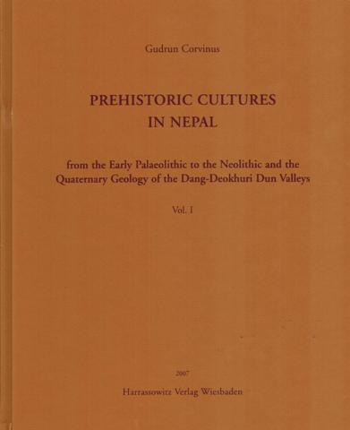 Prehistoric cultures in Nepal, from the early Palaeolithic to the Neolithic and the Quarternary geology of the Dang-Deokhuri Dun valleys, 2 vols.