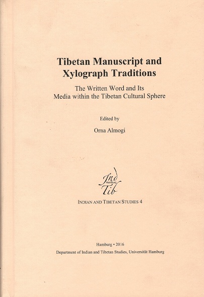Tibetan manuscript and xylograph traditions: the written word and its media within the Tibetan culture sphere,
