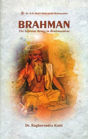 Brahman: the supreme being, in Brahmasutras