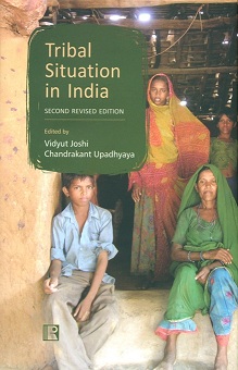 Tribal situation in India: issues in development, ed. by Vidyut Joshi et al., 2nd rev. ed.
