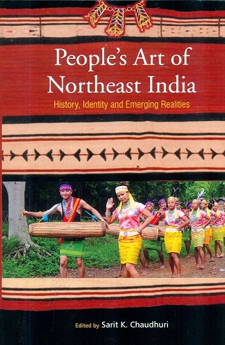 People's art of Northeast India: History, identity and emerging realities,