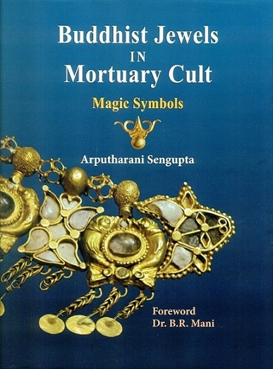 Buddhist jewels in mortuary cult: magic symbols, 2 vols., foreword by B.R. Mani
