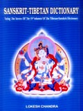 Sanskrit Tibetan dictionary: being the reverse of the 19 volumes of the Tibetan-Sanskrit dictionary, by Lokesh Chandra