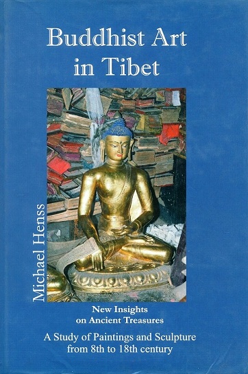 Buddhist art in Tibet: new insights on ancient treasures, a  study of paintings and sculptures from 8th to 18th century