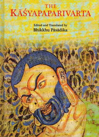 The Kasyapaparivarta, ed. and tr. by Bhikkhu Pasadika