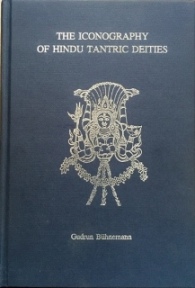 The iconography of Hindu Tantric deities, 2 vols. (bound in one), rev. edn.