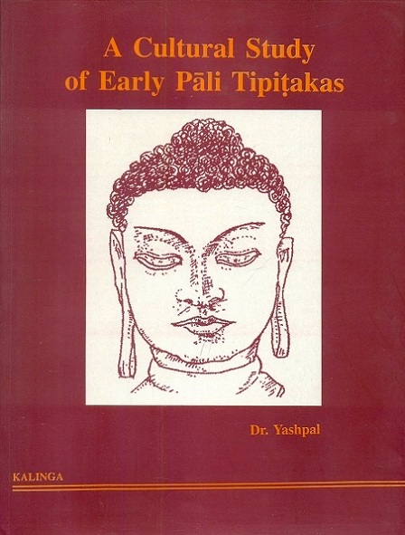 A cultural study of early Pali tipitakas, 2 vols