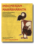 The Indonesian Mahabharata: Asramavasaparva, Mosalaparva, Prsthanikaparva, Svargarohanaparva, English tr. from the original classical Kawi text by I. Gusti Putu Phalgunadi