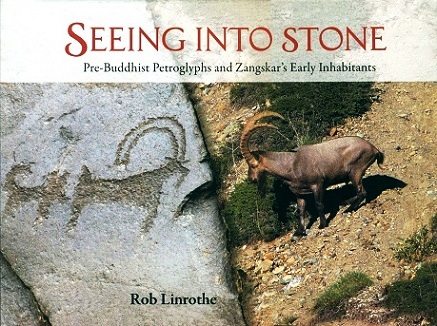 Seeing into stone: pre-Buddhist Petroglyphs and Zangskar's early inhabitants, with DVD