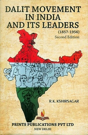 Dalit movements in India and its leaders (1857-1956) by R.K. Kshirsagar, 2nd ed.