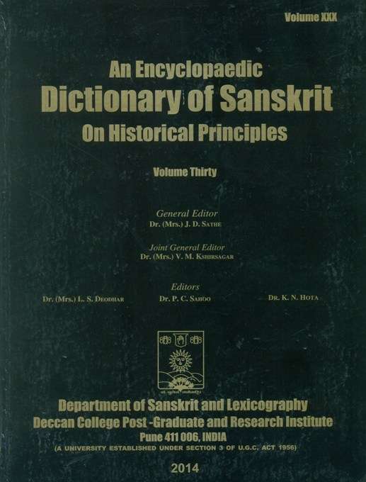 An encyclopaedic dictionary of Sanskrit on historical principles, Vol.30, ed. by L.S. Deodhar et al, General editor. J.D. Sathe et al.