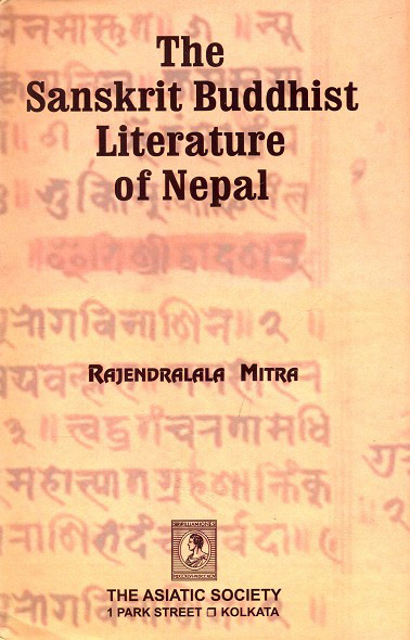 The Sanskrit Buddhist literature of Nepal, with an introd. by Pallab Sengupta