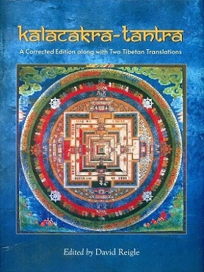Kalacakra-tantra: a corrected edition along with two tibetan translations, Vol.1: Chapter 1: Lokadhatu-Patala,