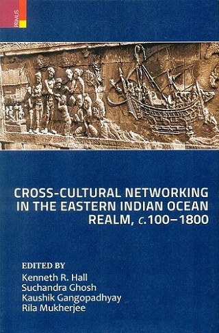 Cross-cultural networking in the eastern Indian Ocean realm, c. 100-1800