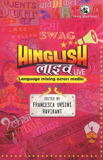 Hinglish live: language mixing across media,