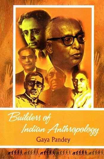 Builders of Indian anthropology