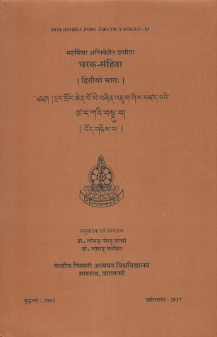 Caraka-Samhita of Maharsi Agnivesa, Vol.2, (Skt. & Tibetan), Sanskrit text with Tibetan tr., ed. and tr. by Lobasang Tenin et al.