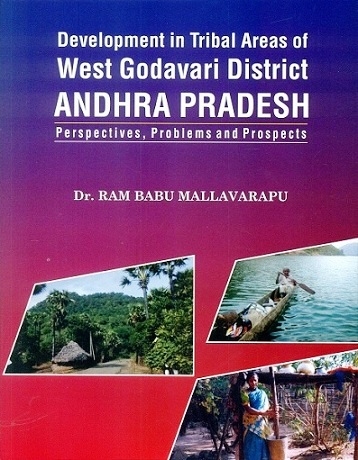 Development in tribal areas of West Godavari district, Andhra Pradesh: perspectives, problems and prospects