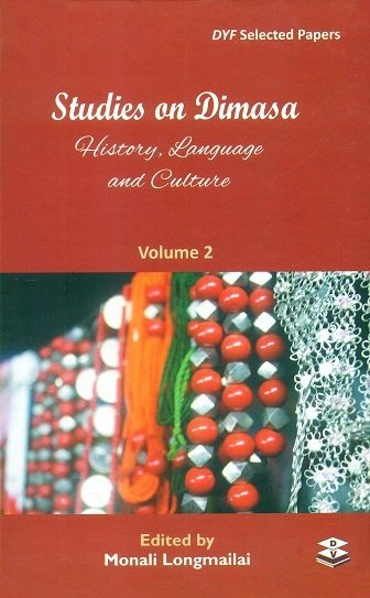 Studies on Dimasa: history, language and culture, Vol.2 (DYF selected papers)