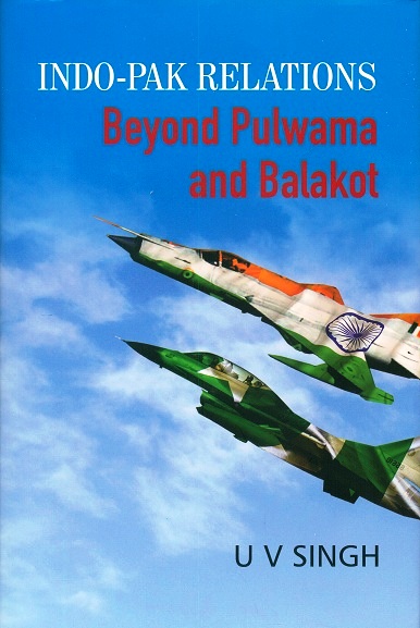Indo-Pak relations: beyond Pulwama and Balakot, 4th ed.