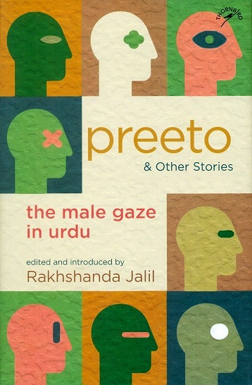 Preeto & other stories: the male gaze in Urdu, ed. and introd. by Rakhshanda Jalil