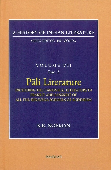 Pali literature, including the canonical literature in Prakrit and Sanskrit of all the Hinayana schools of Buddhism