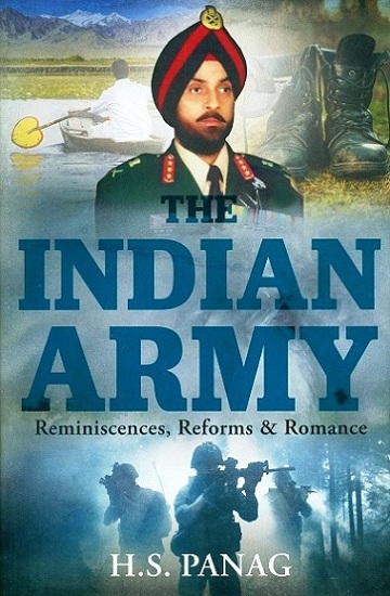 The Indian Army: reminiscences, reforms & romance