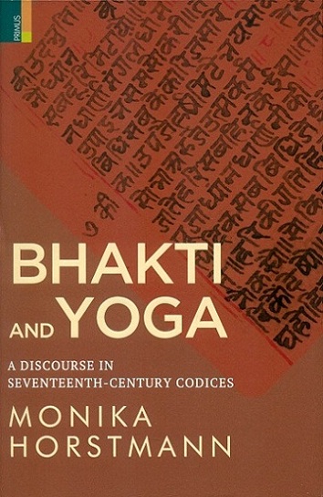 Bhakti and yoga: a discourse in seventeenth-century codices