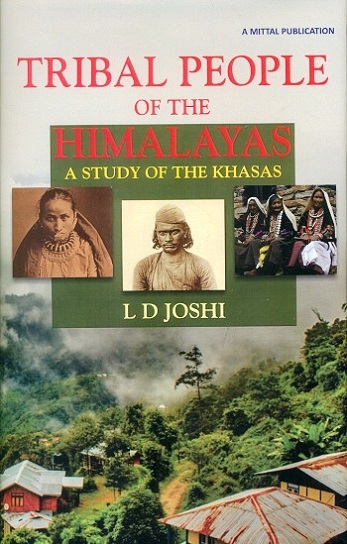 Tribal people of the Himalayas: a study of the Khasas