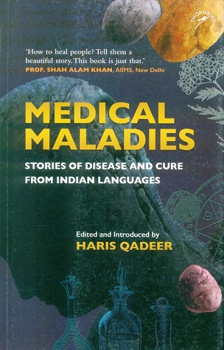 Medical maladies: stories of disease and cure from Indian languages,