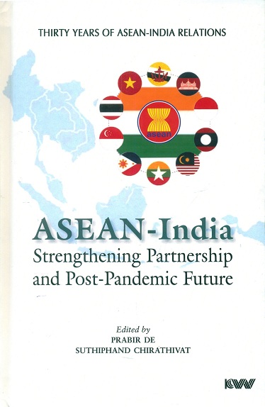 ASEAN-India: strengthening partnership and post-pandemic future,