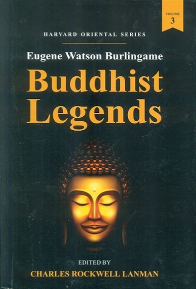 Buddhist legends, 3 parts, transl. from the original Pali text of the Dhammapada comm. by Eugene Watson Burlingame,