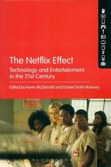The Netflix effect: technology and entertainment in the 21st century,