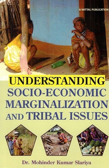 Understanding socio-economic marginalization and tribal issues
