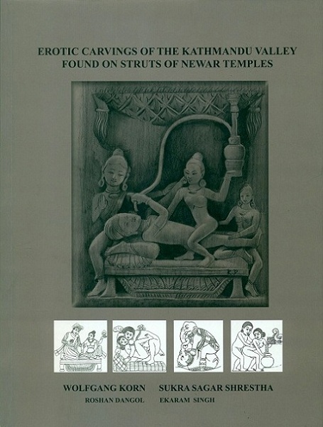Erotic carvings of the Kathmandu valley found on struts of Newar temples, illustrated by Roshan Dangol et al