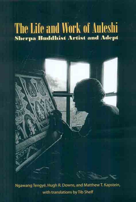The life and work of Auleshi: Sherpa Buddhist artist and adept, with translations by Tib Shelf
