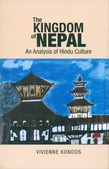 The kingdom of Nepal: an analysis of Hindu culture