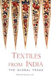Textiles from India: the global trade, papers presented at a conference on the Indian textile trade, Kolkata, 12-14 October 2003