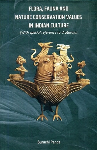 Flora, fauna and nature conservation values in Indian culture, with reference to Vrataraja