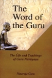 The word of the Guru: the life and teachings of Guru Narayana, with a foreword by John Spiers