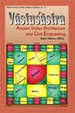 Vastusastra: ancient Indian architecture and civil engineering, retrospects and prospects