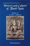 History and culture of Tamil Nadu as gleaned from the Sanskrit inscriptions, Vol.2: c.1310-c.1885 AD, with a foreword by K.V. Ramesh